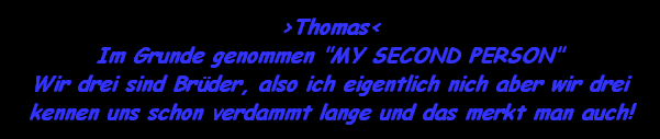 >Thomas<
Im Grunde genommen 